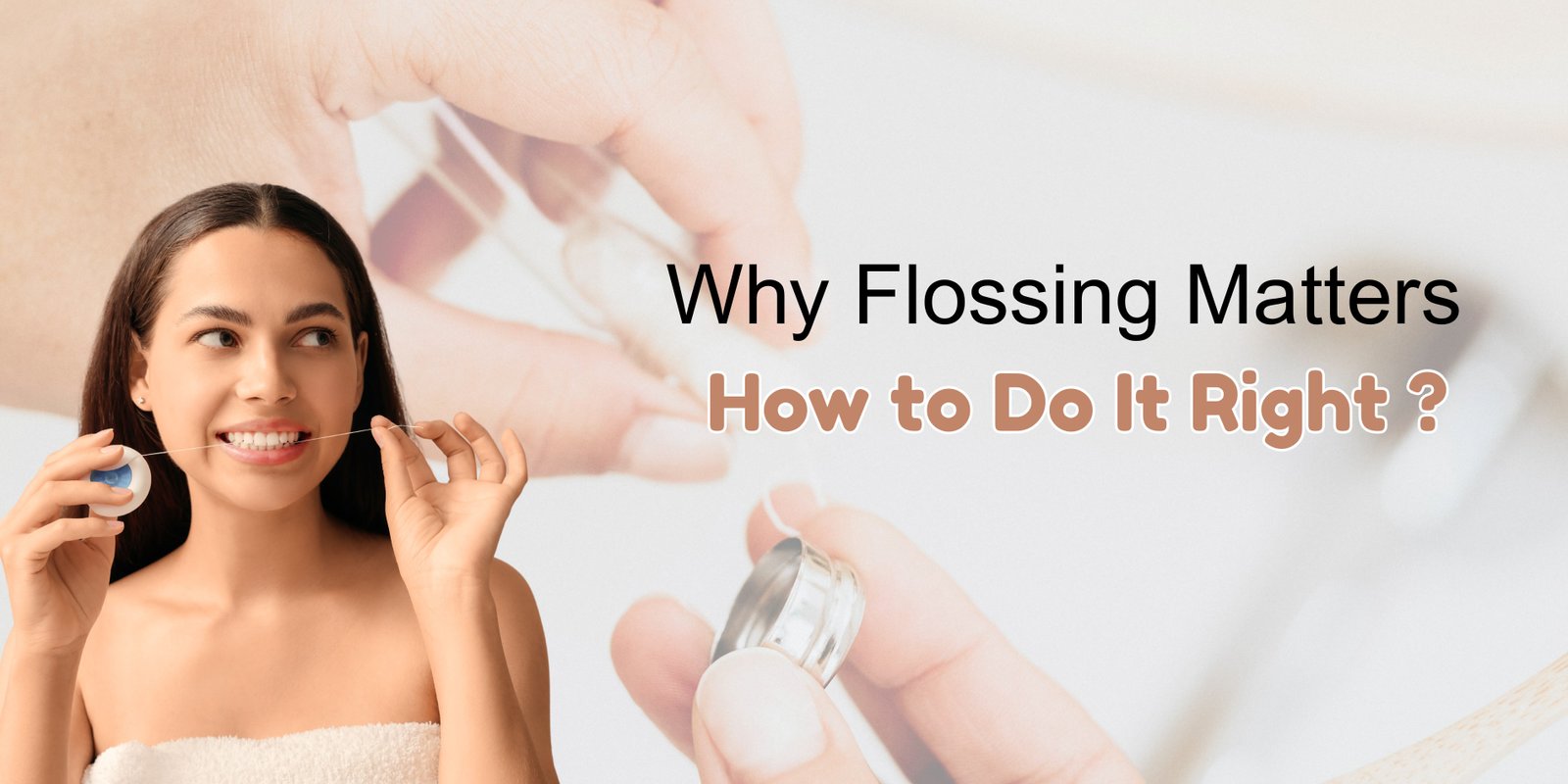 why-flossing-matters-how-to-do-it-correctly-step-by-step-dental-care-Indirapuram