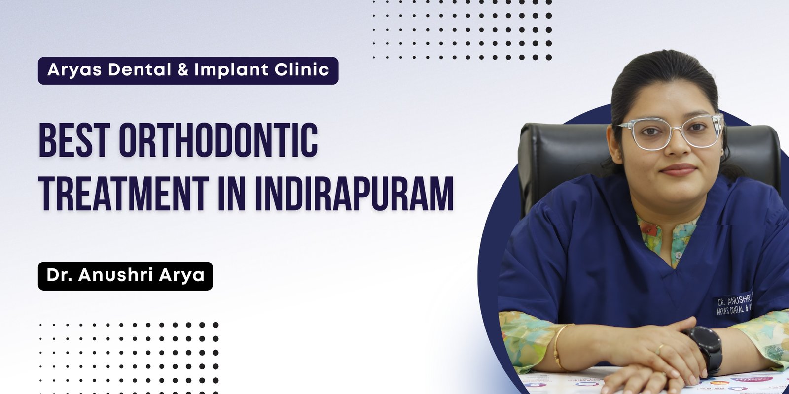 best-orthodontic-treatment-in-indirapuram-advanced-braces-and-aligners-at-aryas-dental-and-implant-c